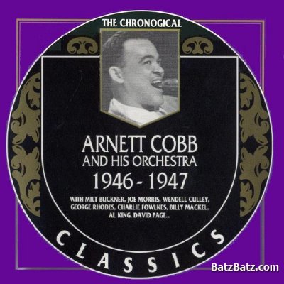Arnett Cobb - Arnett Cobb and His Orchestra 1946-1947