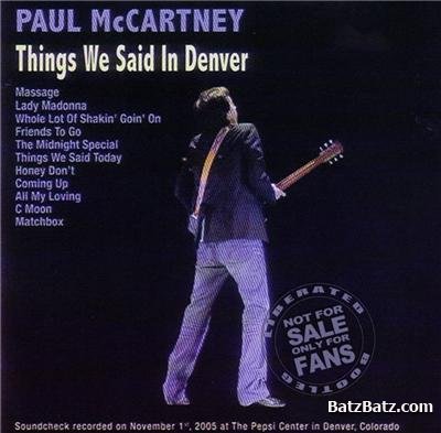Paul McCartney - Things We Said In Denver (2005) (Bootleg)