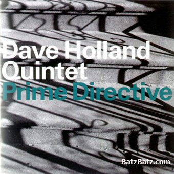 Dave Holland Quintet - 3 Albums Collection (1999, 2001, 2003)