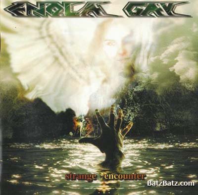 Enola Gay - Strange Encounter 1999