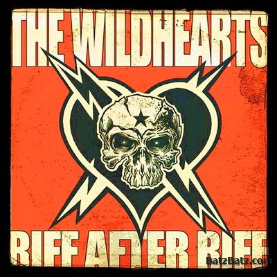 The Wildhearts - Riff After Riff 2004