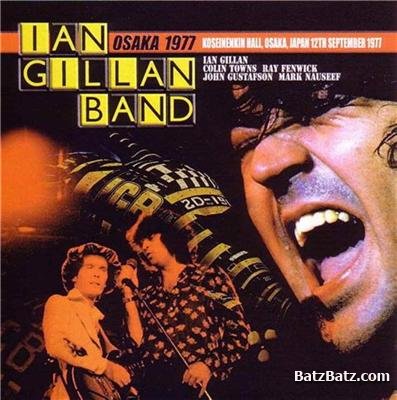 Ian Gillan Band - Osaka (1977) (Bootleg)