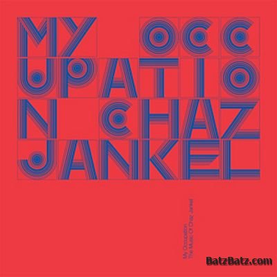 Chaz Jankel - My Occupation The Music Of Chaz Jankel 2007