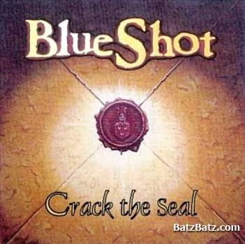 BlueShot - Crack The Seal 2007