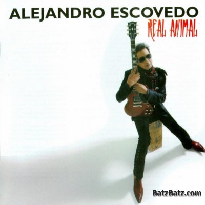 Alejandro Escovedo - Real Animal (2008)