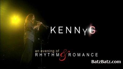 Kenny G - An Evening Of Rhythm And Romance 2009 [DVD9]