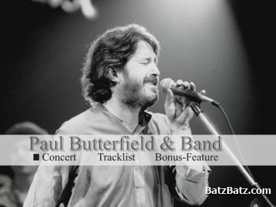 Paul Butterfield Band - Rockpalast 1978. Blues Rock Legends Vol. 2 (2009) [DVD5]