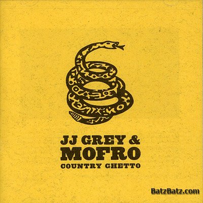 J.J. Grey & Mofro - Country Ghetto (2007) (lossless + MP3)