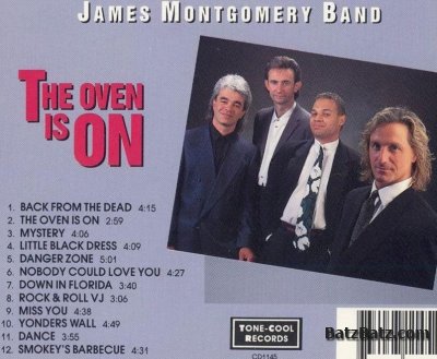 James Montgomery Band - The Oven Is On (1991)