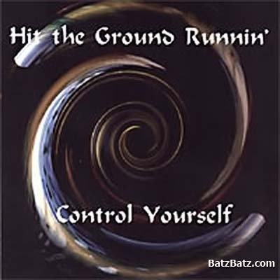 Hit The Ground Runnin' -  Control Yourself 2000