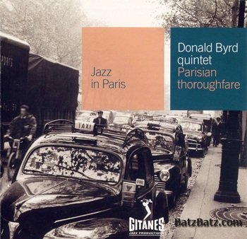 Donald Byrd - Byrd In Paris / Parisian Thoroughfare (2001)