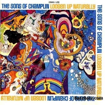 The Sons Of Champlin - Loosen Up Naturally 1969