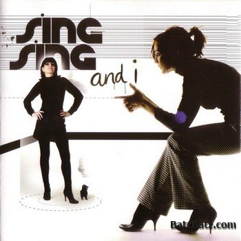 Sing-Sing - Sing-Sing And I (2005)