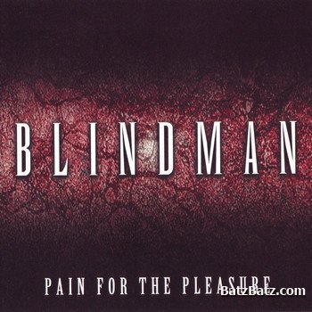 Blindman - Pain For The Pleasure (2006)