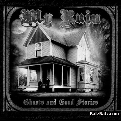 My Ruin - Ghosts And Good Stories 2010 (Lossless)