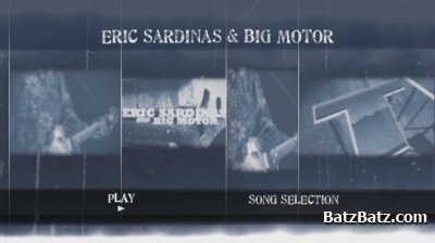 Eric Sardinas And The Big Motor - Live (2010) [DVD5]