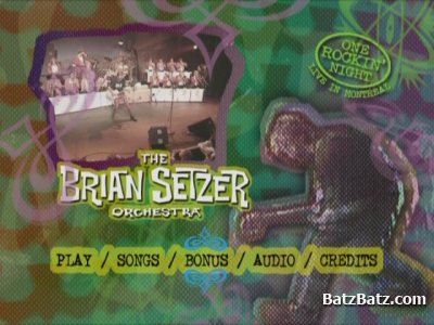 The Brian Setzer Orchestra - One Rockin' Night. Live in Montreal (2007) [DVD9]