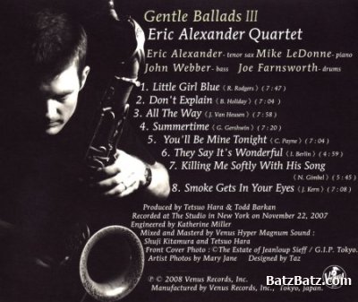 Eric Alexander Quartet - Gentle Ballads III (Japanese Edition) 2008 (Lossless + MP3)