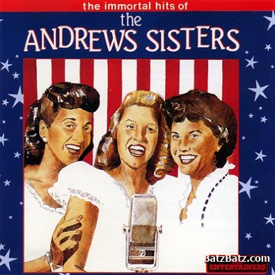 The Andrews Sisters - The Immortal Hits Of (1990) Lossless