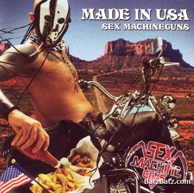 Sex Machineguns - Made in USA 2006