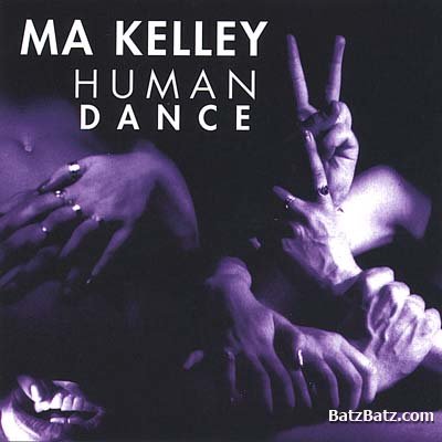 Ma Kelley - Human Dance (1997)