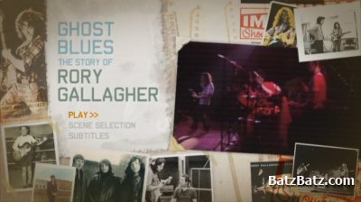 Rory Gallagher - Ghost Blues (2010) [DVD5 + DVD9]