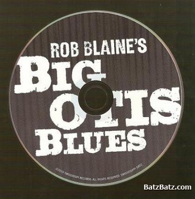 Rob Blaine - Rob Blaine's Big Otis Blues 2010 (Lossless)