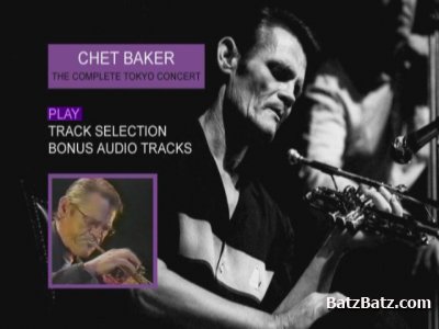 Chet Baker - The Complete Tokyo Concert 1987 (2006) [DVD9]