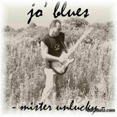 Jo' Blues - Mister Unlucky (2007)