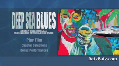 Deep Sea Blues. The Legendary Rhythm & Blues Cruise (2009) [DVD9]