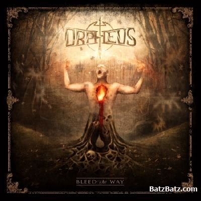Orpheus - Bleed The Way (2011)