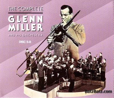 Glenn Miller And His Orchestra - The Complete Glenn Miller 1938-1942 CD 5 (1991) (Lossless)