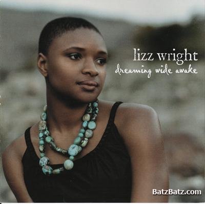 Lizz Wright - Dreaming Wide Awake (2005) (Lossless)
