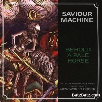 Saviour Machine - Behold A Pale Horse (Single) (1998)