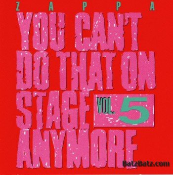 Frank Zappa - You Cant Do That On Stage Anymore, Vol. 1 - 6 (1995) [Lossless]