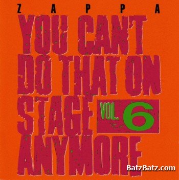 Frank Zappa - You Cant Do That On Stage Anymore, Vol. 1 - 6 (1995) [Lossless]