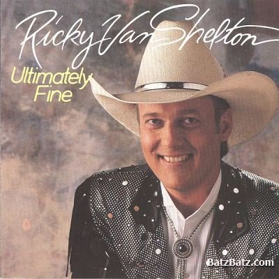 Ricky Van Shelton - Ultimately Fine (1994)