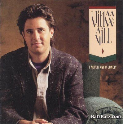 Vince Gill  I Never Knew Lonely (1992)