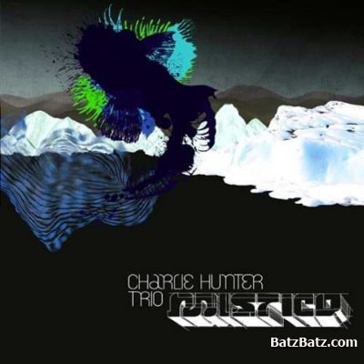 Charlie Hunter Trio - Mistico (2007) lossless