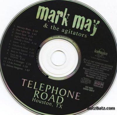 Mark May & The Agitators - Telephone Road Houston, TX 1997 (Lossless)