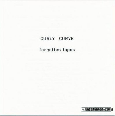 Curly Curve - Forgotten Tapes 1974 -1981