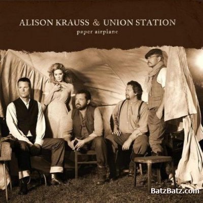 Alison Krauss & Union Station - Paper Airplane 2011 (lossless)