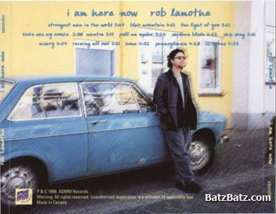 Rob Lamothe - I Am Here Now (1999)