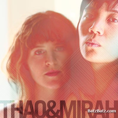 Thao & Mirah  Thao & Mirah (2011) Promo