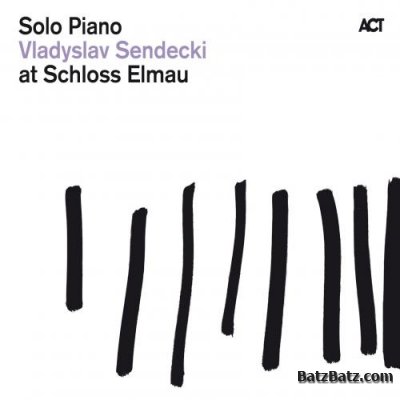 Vladyslav Sendecki - Solo Piano at Schloss Elmau 2010 (lossless)
