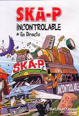 Ska-P - Incontrolable 2003 CD+DVD (lossless)