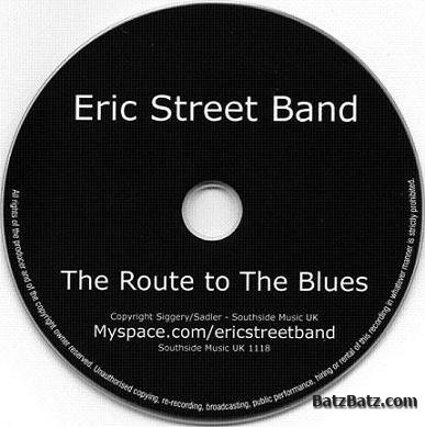 Eric Street Band - The Route to The Blues 2009 (Lossless)