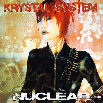 Krystal System - Nuclear [2CD Limited Edition] (2011) (Lossless + mp3)