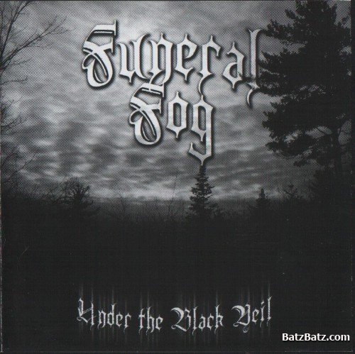 Funeral Fog - Under the Black Veil (2003)(2004 Re-release) Lossless