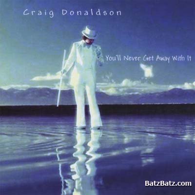 Craig Donaldson - You'll Never Get Away With It (2008)